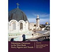 Palestinian Christians in the West Bank: Facts, Figures and Trends