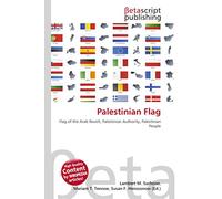 Palestinian Flag: Flag of the Arab Revolt, Palestinian Authority, Palestinian People