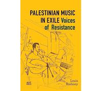Palestinian Music in Exile: Voices of Resistance