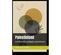 Palestinismi: Critiche interne, ambiguità, antisemitismo