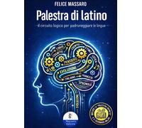 Palestra di Latino. Allenare il pensiero tra etimologia e analisi logica