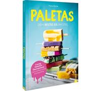 Paletas. Dein bestes Eis am Stiel: Cremig Natürlich Überraschend. Ganz einfach ohne Eismaschine