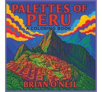 Palettes of Peru: A Coloring Book