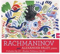 Paley,Alexander - Preludes Op.23 & Etudes-Tableaux Op.33