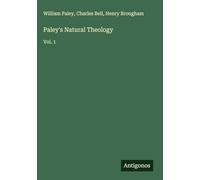Paley's Natural Theology: Vol. 1