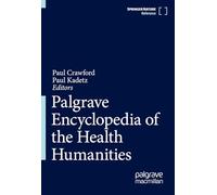 Palgrave Encyclopedia of the Health Humanities