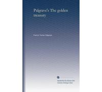 Palgrave's The golden treasury