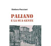 Paliano e la sua gente di Stefano Pacciani, 2021, Youcanprint