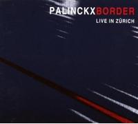 Palinckx / Meneses / Barrett / Palinckx Border: Live in Zurich Switzerland (CD)