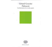 Palinsesti. La letteratura al secondo grado - Genette Gérard
