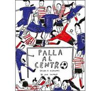 Palla al centro. Segna e disegna!