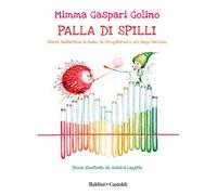 Palla di Spilli. Storia fantastica di Huan, la StregaVirus e del Mago Vaccino