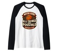 Pallacanestro con Dio Tutte Le Cose Sono possibili Matteo 19:26 Maglia con Maniche Raglan