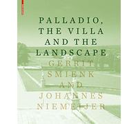Palladio, the Villa and the Landscape