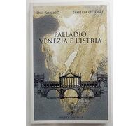 Palladio. Venezia e l'Istria