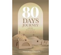 Palladius Bishop of Helenepol 80 Days Journey with the Desert Fathe (Tascabile)