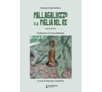 Pallagallozzo e la figlia del re. Ediz. italiana e spagnola