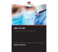 Pallavi Kumari Prp Et Prf: Progression de Prp et Prf dans la régénér (Tascabile)