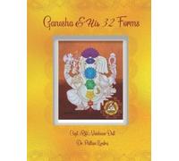 Pallavi Kwatra Capt (retd) Vaishnav Dutt Ganesha & His 32 Forms (Tascabile)