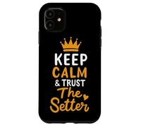 Pallavolo Keep Calm And Trust The Setter Giocatore Pallavolo Custodia per iPhone 11