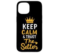 Pallavolo Keep Calm And Trust The Setter Giocatore Pallavolo Custodia per iPhone 15