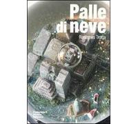 Palle di neve. Ediz. illustrata
