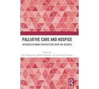 Palliative Care and Hospice: Interdisciplinary Perspectives over the Decades