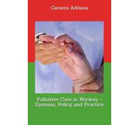 Palliative Care in Norway - Systems, Policy and Practice