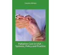 Palliative Care in USA - Systems, Policy and Practice