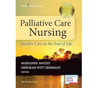 Palliative Care Nursing: Quality Care to the End of Life