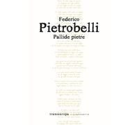 Pallide pietre - Pietrobelli Federico
