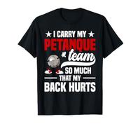 Palline da bocce francesi I Carry My Petanque Player Maglietta