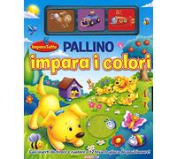 Pallino impara i colori. Imparo tutto. Ediz. illustrata