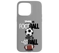 Pallone da calcio divertente con scritta "This Is Football This Is Run" Custodia per iPhone 15 Pro Max