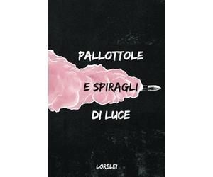Pallottole e spiragli di luce
