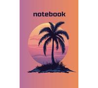 Palm Dreams - Lined Notebook | 6 x 9 in, 120 Pages: Minimalist Tropical Notebook | Softcover Journal for Travel, Writing and Inspiration