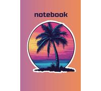 Palm Dreams - Lined Notebook | 6 x 9 in, 120 Pages: Minimalist Tropical Notebook | Softcover Journal for Travel, Writing and Inspiration
