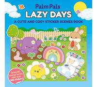 Palm Pals Lazy Days: A Cute and Cosy Sticker Scenes Book