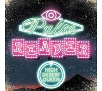 High Desert Queen Palm Reader (CD) Album Digipak