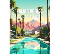 Palm Springs: A Blank Coffee Table Book - A Gift for Travelers: Women, Men, Couples, and Traveling Friends