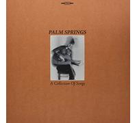 Palm Springs - A Collection Of Songs