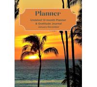 Palm Sunset: Undated 12-month Planner and Gratitude Journal January-December