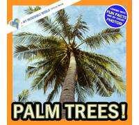 Palm Trees!: A My Incredible World Picture Book for Children