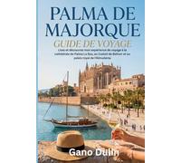 PALMA DE MAJORQUE GUIDE DE VOYAGE: Lisez et découvrez mon expérience de voyage à la cathédrale de Palma La Seu, au Castell de Bellver et au palais royal de l’Almudaina