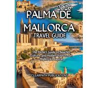 Palma de Mallorca Travel Guide 2026