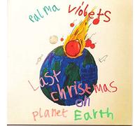 Palma Violets - Last Christmas on Planet Earth