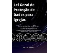 Palmeira José Lei Geral De Proteção De Dados Para Igrejas (Tascabile)