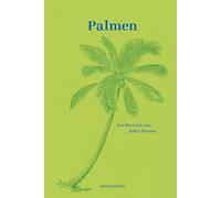Palmen: Ein Portrait