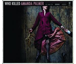 Palmer, Amanda - Who Killed Amanda Palmer