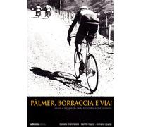 Palmer, borraccia e... via! Storia e leggende della bicicletta